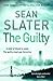 The Guilty by Sean Slater