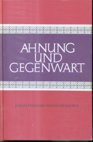 Ahnung und Gegenwart