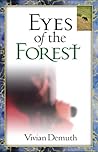 Eyes of the Forest by Vivian Demuth