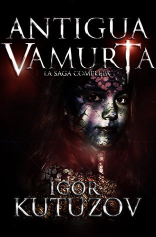 Antigua Vamurta (I y II) - La Saga Completa