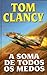 A Soma de Todos os Medos (Jack Ryan, #6)