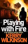 Playing with Fire