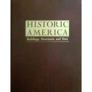 Historic America : buildings, structures, and sites
