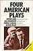 Four American Plays: The Am...