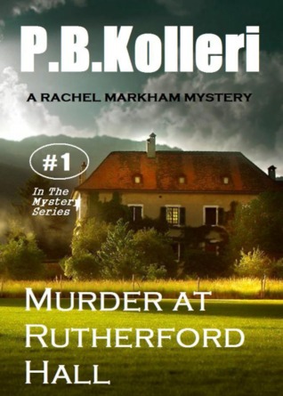 Murder at Rutherford Hall (Rachel Markham Mystery Series, #1)