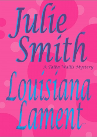 Louisiana Lament (Talba Wallis, #3)