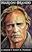 Marlon Brando: A Memoir