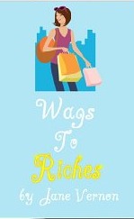 Wags To Riches (Kindle Edition)