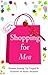 Shopping for men (Shopping for Men, #2)