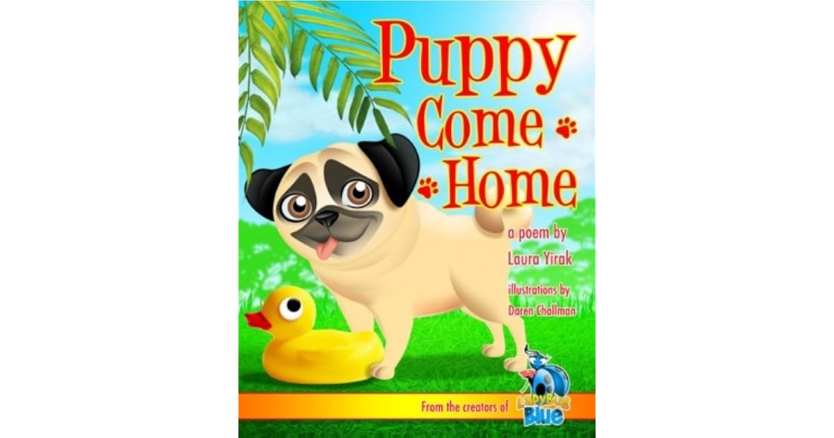 Puppy Come Home by Laura Yirak