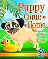 Puppy Come Home by Laura Yirak