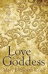 Love & The Goddess by Mary Elizabeth Coen