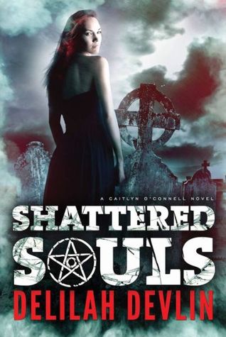Shattered Souls (Caitlyn O’Connell, #1)