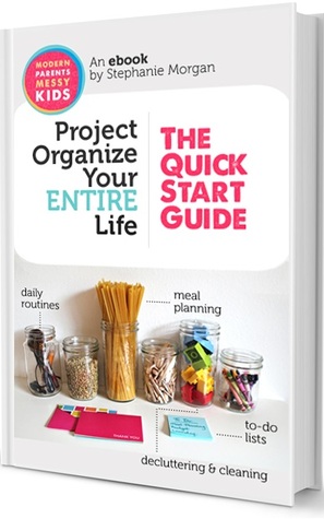 Project Organize Your ENTIRE Life:  The Quick Start Guide (Kindle Edition)