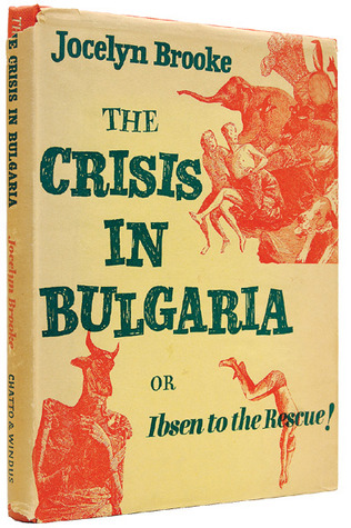 The Crisis in Bulgaria, or, Ibsen to the Rescue! (Hardcover)