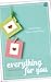 Everything For You