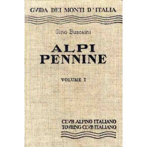 Alpi Pennine: Dal Col du Petit Ferret al Col d'Otemma (Hardcover)