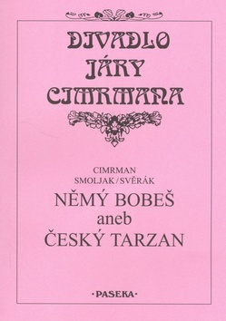 Němý Bobeš aneb Český Tarzan (Paperback)