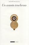 Un Asunto Tenebroso by Honoré de Balzac