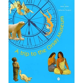 A Trip to the Orsay Museum (Hardcover)