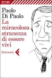 La miracolosa stranezza di essere vivi