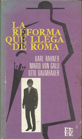 La Reforma que llega de Roma