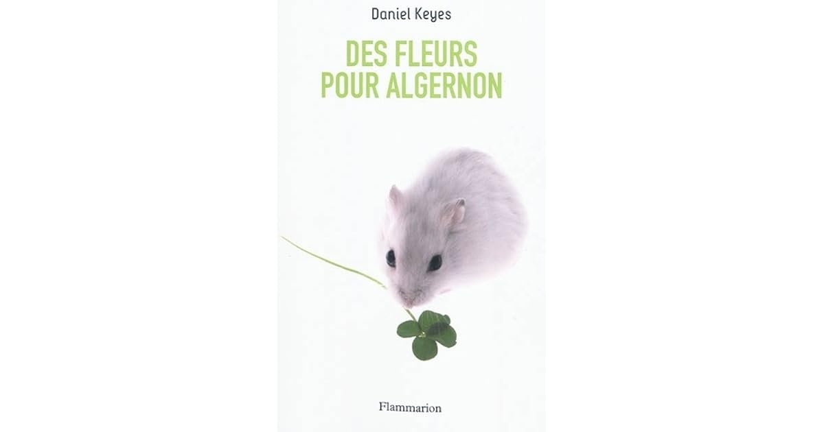 Des fleurs pour Algernon by Daniel Keyes