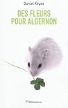 Des fleurs pour Algernon by Daniel Keyes
