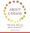 About Canada: "My God, this is a great country." About Canada: "My God, this is a great country."
