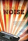 Bring the Noise: The Best Pop Culture Essays from Barrelhouse Magazine