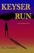 Keyser Run (Evelyn Morgan, #1)