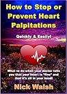How to Stop or Prevent Heart Palpitations by Nick Walsh