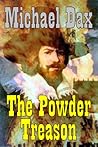 The Powder Treason by Michael Dax