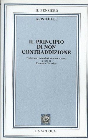 Il principio di non contraddizione. Libro quarto della Metafisica (Paperback)