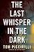 The Last Whisper in the Dark