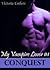 Conquest: My Vampire Lover