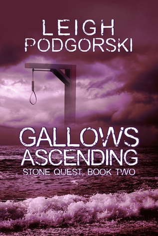 Gallows Ascending (Stone Quest, #2)