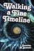 Walking a Fine Time Line by Jeanette M. Bennett Walking a Fine Time Line by Jeanette M. Bennett