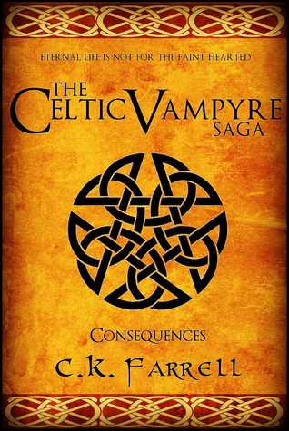 Consequences (The Celtic Vampyre Saga, #3)