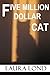 Five Million Dollar Cat