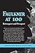 Faulkner at 100: Retrospect and Prospect (Faulkner and Yoknapatawpha Series)