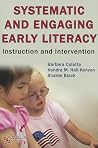 Systematic and Engaging Early Literacy: Instruction and Intervention Systematic and Engaging Early Literacy: Instruction and Intervention