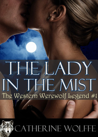 The Lady in the Mist (The Western Werewolf Legend, #1)