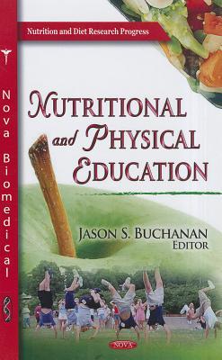 Nutritional and Physical Education (Nutrition and Diet Research Progress)