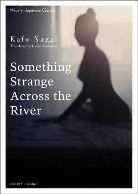 Something Strange Across the River (Modern Japanese Classics)
