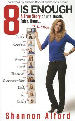 8 Is Enough: A True Story of Life, Death, Faith, Hope (Paperback)