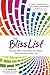 The Bliss List: Discover Wh...