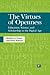 The Virtues of Openness: Education, Science, and Scholarship in the Digital Age