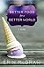 Better Food for a Better World: A Novel