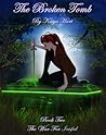 The Broken Tomb (The War for Inìsfail, #2) The Broken Tomb (The War for Inìsfail, #2)